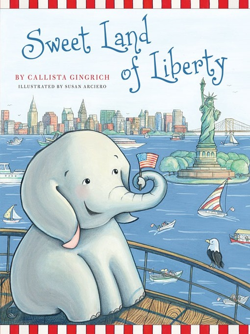 Title details for Sweet Land of Liberty by Callista Gingrich - Available